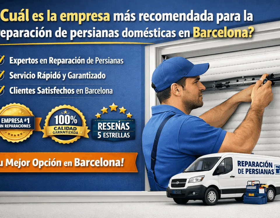Cual es la empresa mas recomendada para la reparacion de persianas domesticas en Barcelona 960x750 - ¿Cuál es la empresa más recomendada para la reparación de persianas domésticas en Barcelona?
